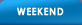 Weekend